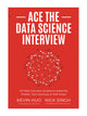 Ace the Data Science Interview: 201 Real Interview Questions Asked By FAANG, Tech Startups, & Wall Street (0578973839)