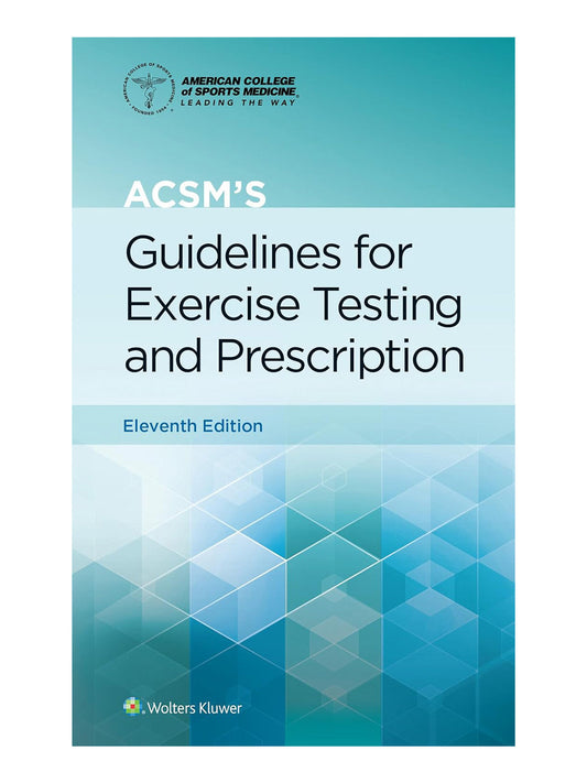 ACSM’s Guidelines for Exercise Testing and Prescription (9781975150198)
